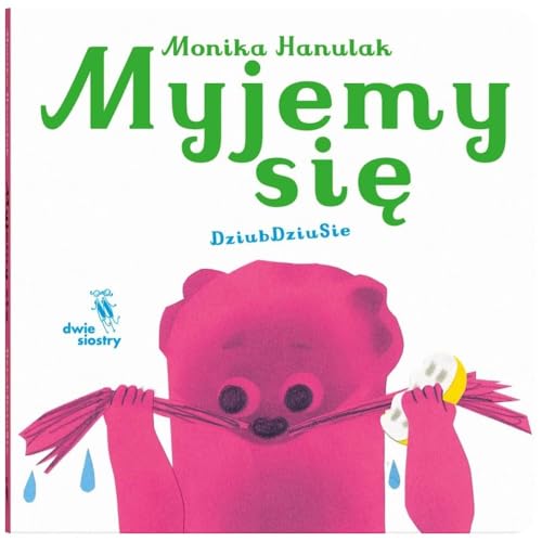 Myjemy się (Dziubdziusie) von Dwie Siostry