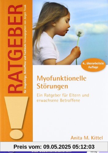 Myofunktionelle Störungen: Ein Ratgeber für Eltern und erwachsene Betroffene Myofunktionelle Störungen: Ein Ratgeber für Eltern und erwachsene Betroffene