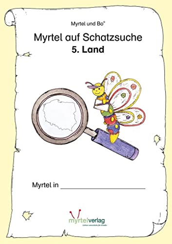 Myrtel auf Schatzsuche: 5. Land von Myrtel Verlag GmbH&Co.KG