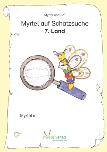Myrtel auf Schatzsuche: 7. Land von Myrtel Verlag GmbH&Co.KG