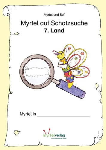 Myrtel auf Schatzsuche: 7. Land