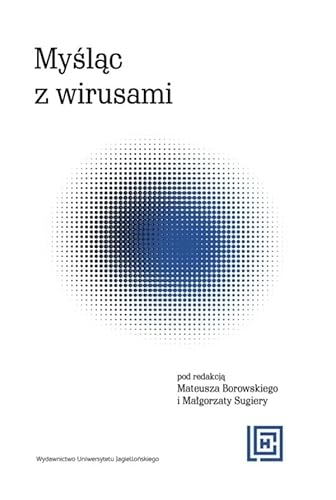 Myśląc z wirusami (HERMENEIA) von Wydawnictwo Uniwersytetu Jagiellońskiego