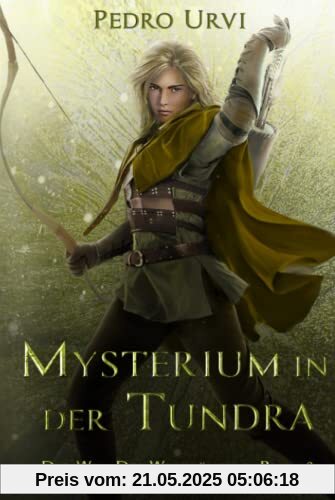 Mysterium in der Tundra: (Der Weg des Waldläufers, Buch 3)
