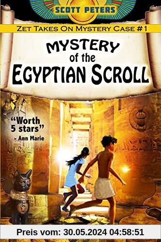 Mystery of the Egyptian Scroll (Kid Detective Zet, Band 1)