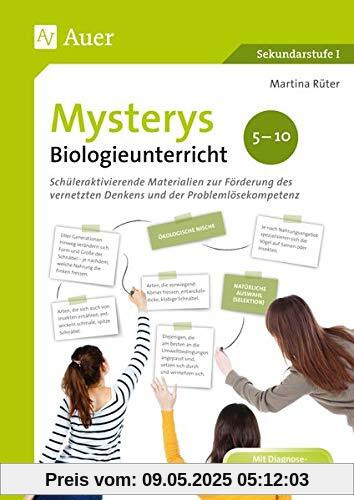 Mysterys Biologieunterricht 5-10: Schüleraktivierende Materialien zur Förderung des vernetzten Denkens und der Problemlösekompetenz (5. bis 10. Klasse) (Mysterys Sekundarstufe)
