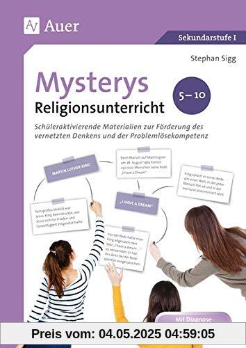 Mysterys Religionsunterricht 5-10: Schüleraktivierende Materialien zur Förderung des vernetzten Denkens und der Problemlösekompetenz (5. bis 10. Klasse) (Mysterys Sekundarstufe)