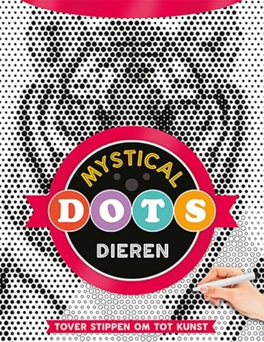Mystical dots Dieren: Tover stippen om tot kunst Mystical dots Dieren: Tover stippen om tot kunst von Lantaarn Publishers