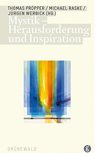 Mystik - Herausforderung und Inspiration: Gotthard Fuchs zum 70. Geburtstag von Matthias Grunewald Verlag