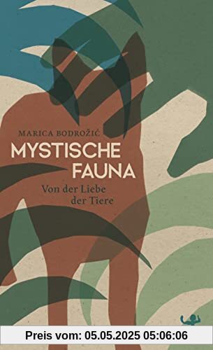 Mystische Fauna: Von der Liebe der Tiere