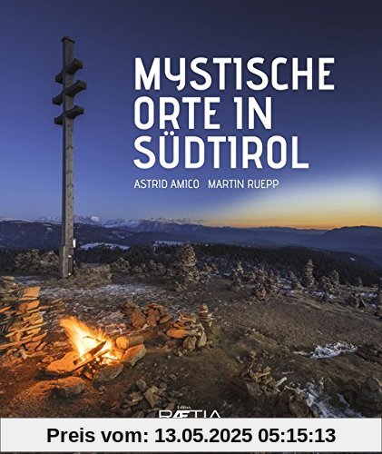 Mystische Orte in Südtirol Mystische Orte in Südtirol