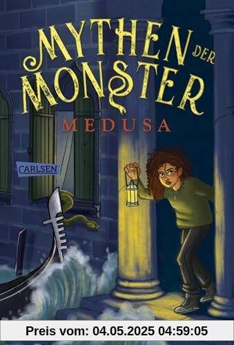 Mythen der Monster 1: Medusa: Kinderbuch-Reihe ab 10 Jahren über mutige Heldinnen, griechische Mythologie und ein Internat voller Geheimnisse (1)