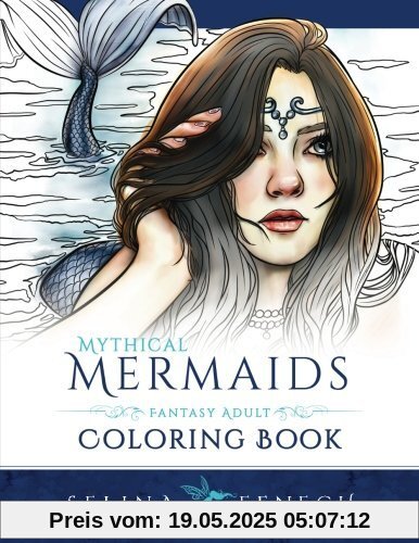 Mythical Mermaids - Fantasy Adult Coloring Book (Fantasy Coloring by Selina)
