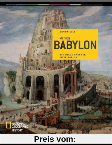 Mythos Babylon: Die Wiege unserer Zivilisation