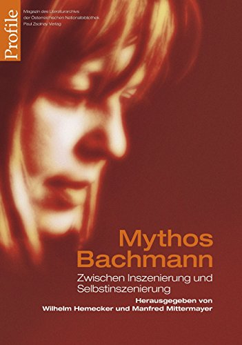 Mythos Bachmann: Zwischen Inszenierung und Selbstinszenierung von Paul Zsolnay Verlag