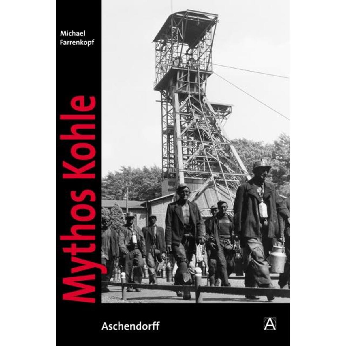 Mythos Kohle Mythos Kohle von Aschendorff Verlag