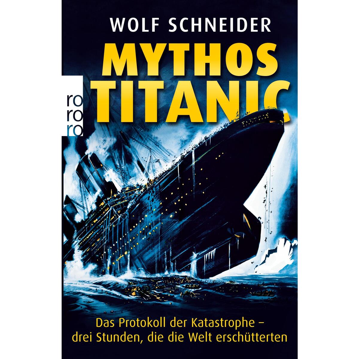 Mythos Titanic Mythos Titanic von Rowohlt Taschenbuch Verlag