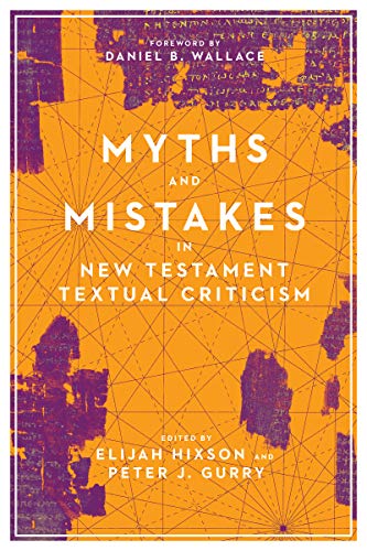 Myths and Mistakes in New Testament Textual Criticism von IVP Academic