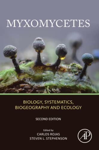 Myxomycetes: Biology, Systematics, Biogeography and Ecology