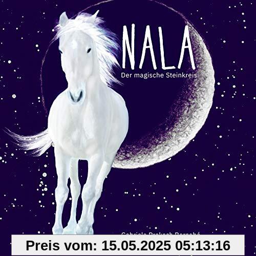 NALA - Der magische Steinkreis: Eine Pferdegeschichte