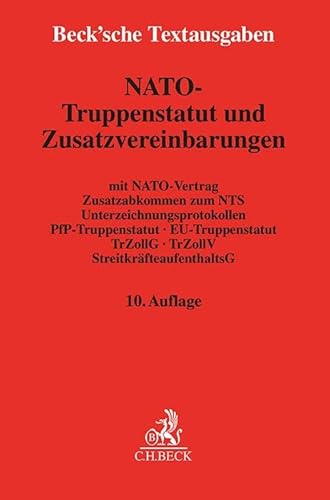 NATO-Truppenstatut und Zusatzvereinbarungen: mit NATO-Vertrag, Zusatzabkommen zum NATO-Truppenstatut, Unterzeichnungsprotokollen, PfP-Truppenstatut, ... 1. Januar 2024 (Beck'sche Textausgaben)