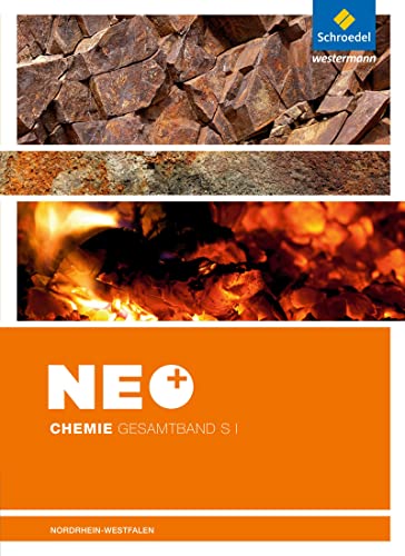 NEO Chemie - Ausgabe für die Sekundarstufe I in Nordrhein-Westfalen: Schülerband NEO Chemie - Ausgabe für die Sekundarstufe I in Nordrhein-Westfalen: Schülerband von Schroedel Verlag GmbH