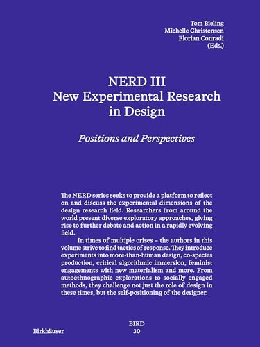 NERD III - New Experimental Research in Design: Positions and Perspectives (Board of International Research in Design) von Birkhäuser