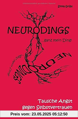 NEURODINGS: Tausche Angst gegen Selbstvertrauen