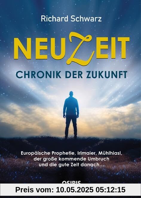 NEUZEIT - Chronik der Zukunft: Europäische Prophetie, Irlmaier, Mühlhiasl , der große kommende Umbruch und die gute Zeit danach… NEUZEIT - Chronik der Zukunft: Europäische Prophetie, Irlmaier, Mühlhiasl , der große kommende Umbruch und die gute Zeit danach…