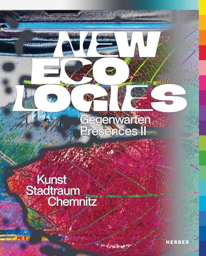 NEW ECOLOGIES: Gegenwarten II von Kerber Verlag