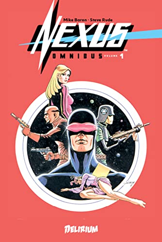 NEXUS Omnibus Volume 1 NEXUS Omnibus Volume 1 von DELIRIUM 77