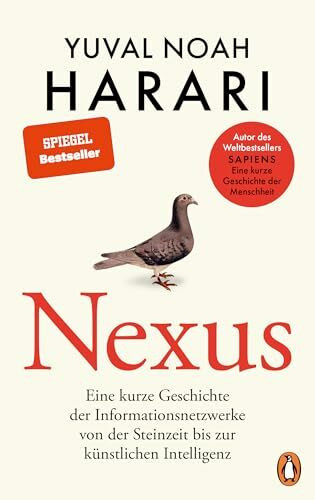 NEXUS: Eine kurze Geschichte der Informationsnetzwerke von der Steinzeit bis zur künstlichen I...