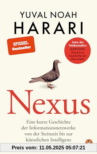 NEXUS: Eine kurze Geschichte der Informationsnetzwerke von der Steinzeit bis zur künstlichen Intelligenz - Vom Autor d. Bestsellers Sapiens. Eine kurze Geschichte der Menschheit - Deutsche Ausgabe NEXUS: Eine kurze Geschichte der Informationsnetzwerke von der Steinzeit bis zur künstlichen Intelligenz - Vom Autor d. Bestsellers Sapiens. Eine kurze Geschichte der Menschheit - Deutsche Ausgabe