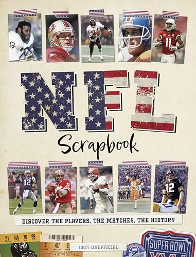 NFL Scrapbook: Discover the Players, the Matches, the History von sona books