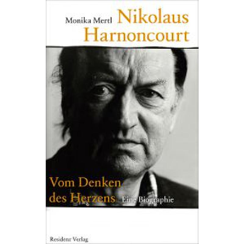 Nikolaus Harnoncourt - vom denken des Herzens