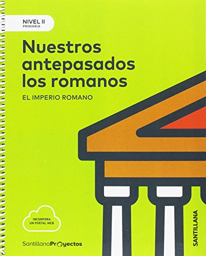 NIVEL II PRI NUESTROS ANTEPASADOS LOS ROMANOS, EL IMPERIO ROMANO von Santillana Educación, S.L.