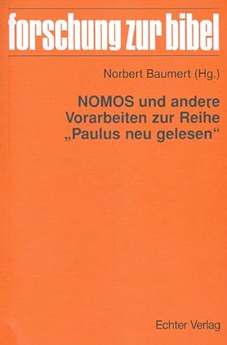 NOMOS und andere Vorarbeiten zur Reihe "Paulus neu gelesen" (Forschung zur Bibel)