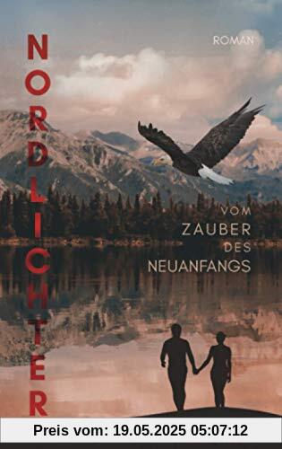 NORDLICHTER: Vom Zauber des Neuanfangs (GOLD LAKE)