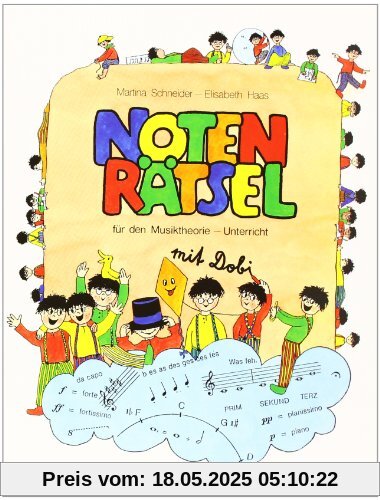 NOTENRÄTSEL für den Musiktheorie-Unterricht: Mit Dobi. 55 Rätsel und Aufgaben plus Lehrstoff - als Grundlage für den Musiktheorie-Unterricht an Musikschulen NOTENRÄTSEL für den Musiktheorie-Unterricht: Mit Dobi. 55 Rätsel und Aufgaben plus Lehrstoff - als Grundlage für den Musiktheorie-Unterricht an Musikschulen