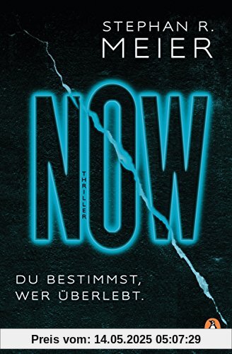 NOW Du bestimmst, wer überlebt.: Thriller