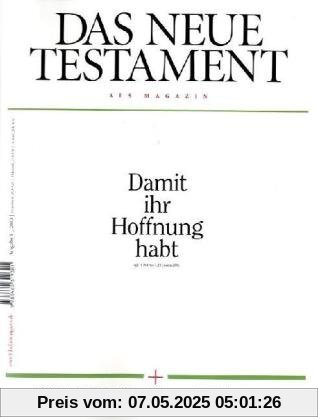 NT-Magazin - Einzelheft: Damit ihr Hoffnung habt