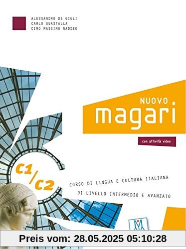 NUOVO magari C1/C2: Corso di lingua e cultura italiana di livello intermedio e avanzato / Kurs- und Arbeitsbuch + 2 Audio-CDs NUOVO magari C1/C2: Corso di lingua e cultura italiana di livello intermedio e avanzato / Kurs- und Arbeitsbuch + 2 Audio-CDs