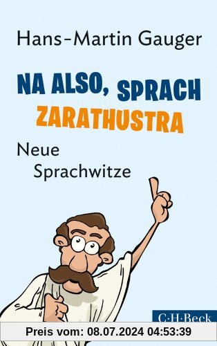 Na also, sprach Zarathustra: Neue Sprachwitze