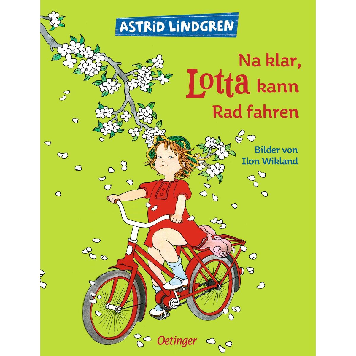 Na klar, Lotta kann radfahren! Na klar, Lotta kann radfahren! von Oetinger