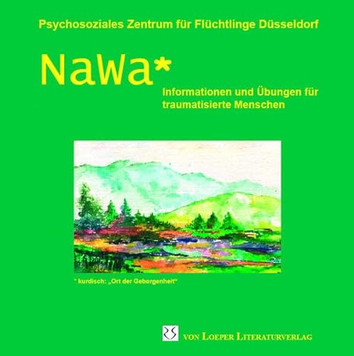 Nawa: Informationen und Übungen für traumatisierte Menschen - deutsch (Nawa-CD) von Loeper Literaturverlag