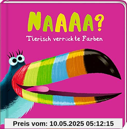 Naaaa?: Tierisch verrückte Farben