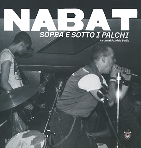 Nabat. Sopra e sotto i palchi. Ediz. italiana e inglese (Hellnation Libri) von Red Star Press
