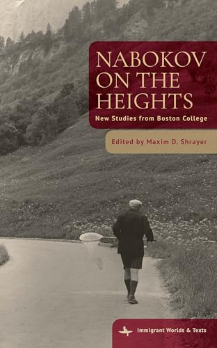 Nabokov on the Heights: New Studies from Boston College (Immigrant Worlds & Texts) von Academic Studies Press
