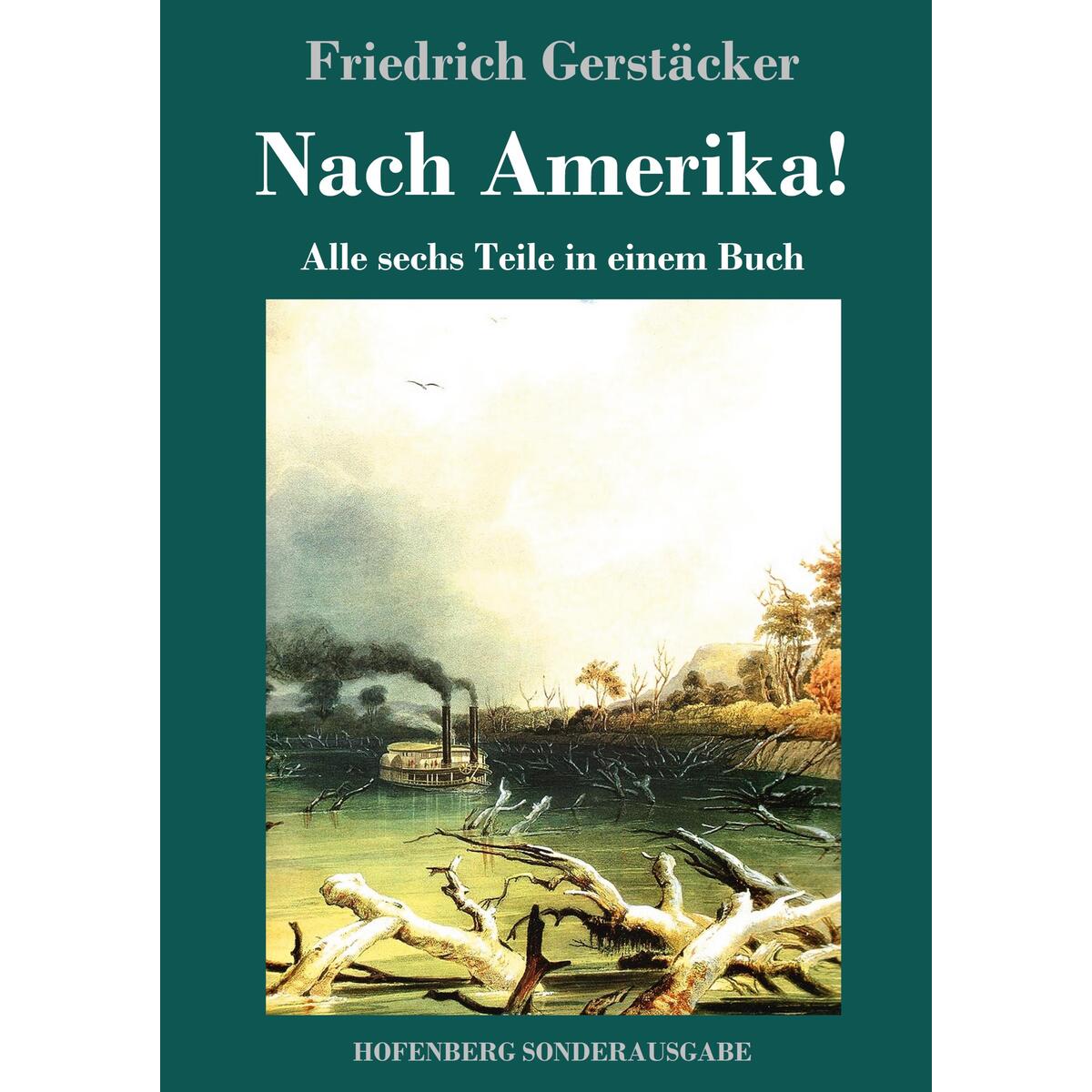 Nach Amerika! Nach Amerika! von Hofenberg