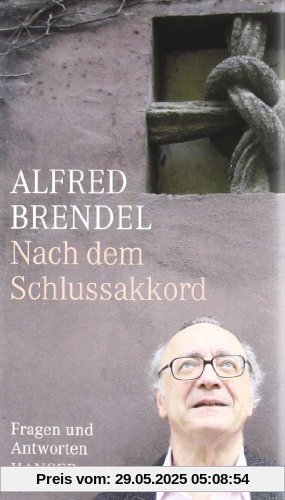 Nach dem Schlussakkord: Fragen und Anworten Mit einem Nachwort von Peter Hamm