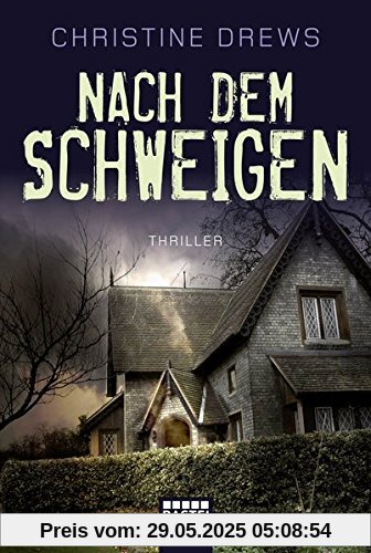 Nach dem Schweigen: Thriller